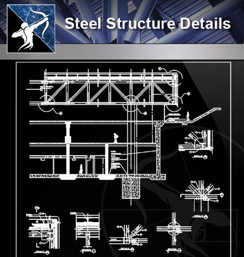 【Steel Structure Details】Steel Structure Details Collection V.7 - Architecture Autocad Blocks,CAD Details,CAD Drawings,3D Models,PSD,Vector,Sketchup Download
