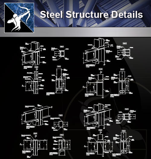 【Steel Structure Details】Steel Structure Details Collection V.6 - Architecture Autocad Blocks,CAD Details,CAD Drawings,3D Models,PSD,Vector,Sketchup Download