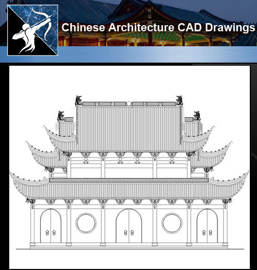 ★Chinese Architecture CAD Drawings-Chinese Architecture Design - Architecture Autocad Blocks,CAD Details,CAD Drawings,3D Models,PSD,Vector,Sketchup Download