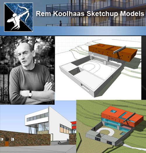 ★Famous Architecture -Rem Koolhaas Sketchup 3D Models - Architecture Autocad Blocks,CAD Details,CAD Drawings,3D Models,PSD,Vector,Sketchup Download