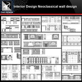 ★【Interior design Neoclassical wall design V1】All kinds of Neoclassical wall design CAD drawings Bundle - Architecture Autocad Blocks,CAD Details,CAD Drawings,3D Models,PSD,Vector,Sketchup Download