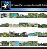 ★Best 20 Types of Park Landscape Sketchup 3D Models Collection V.1 - Architecture Autocad Blocks,CAD Details,CAD Drawings,3D Models,PSD,Vector,Sketchup Download