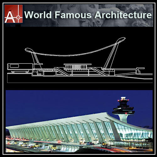 【Famous Architecture Project】Washington Dulles International Airport-CAD Drawings - Architecture Autocad Blocks,CAD Details,CAD Drawings,3D Models,PSD,Vector,Sketchup Download